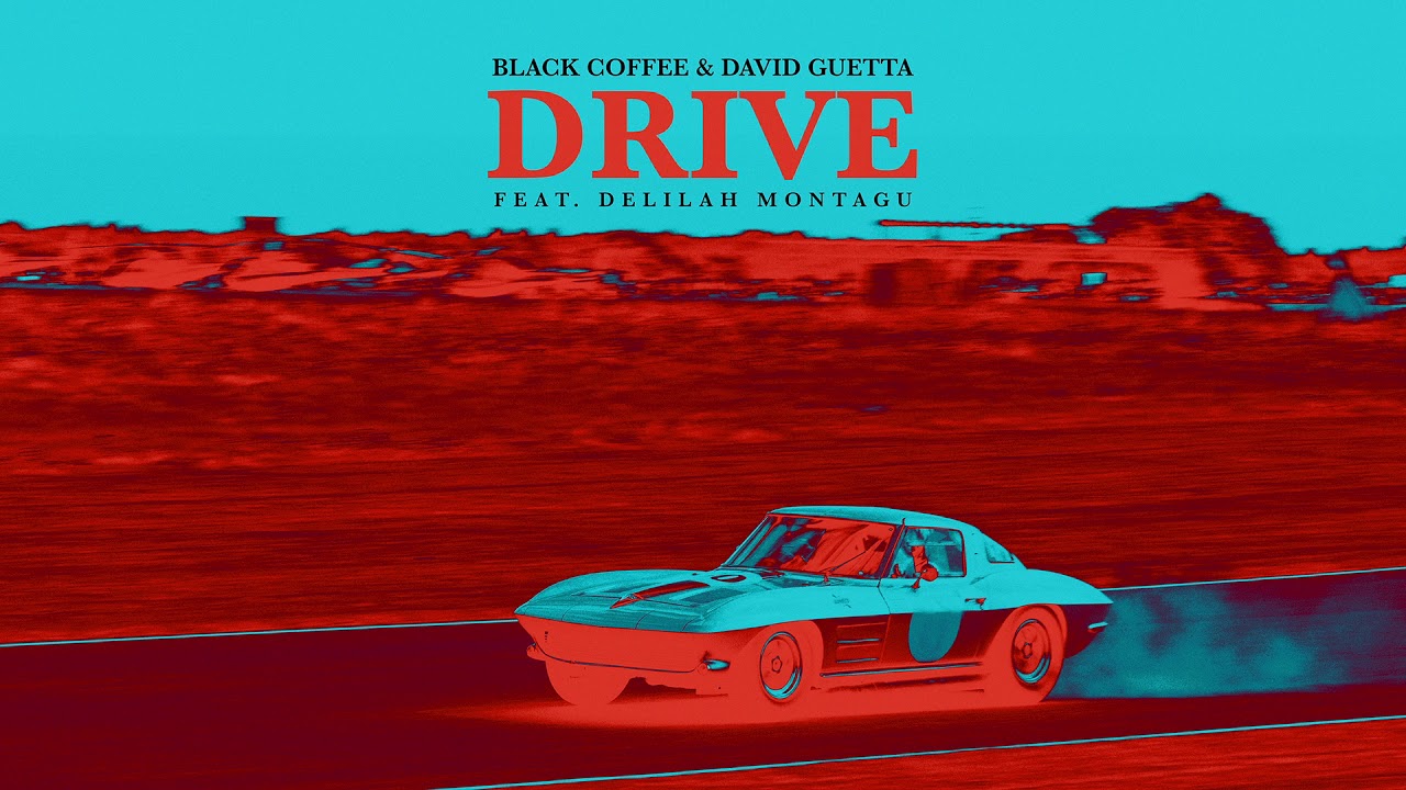 Black Coffee & David Guetta – Drive feat. Delilah Montagu [Ultra Music]
