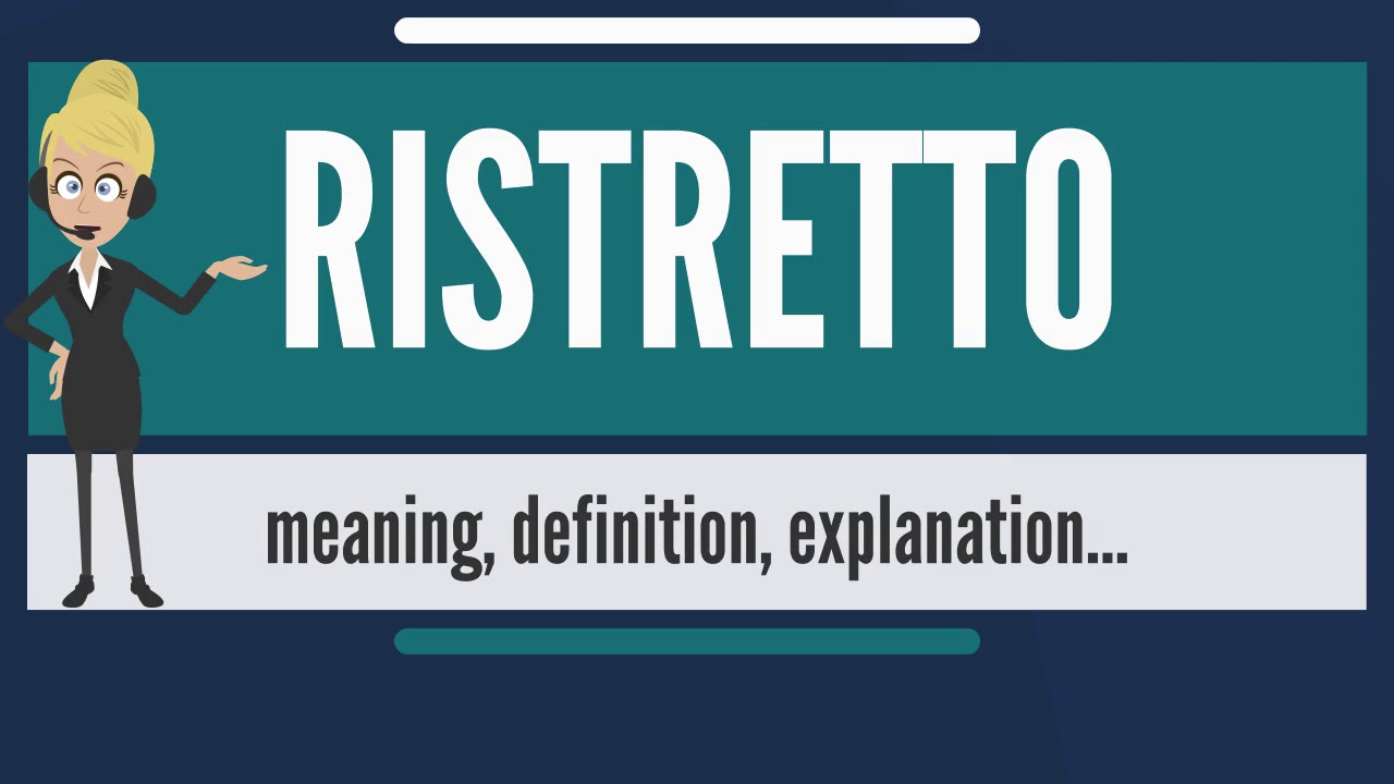 What is RISTRETTO? What does RISTRETTO mean? RISTRETTO meaning, definition & expl…