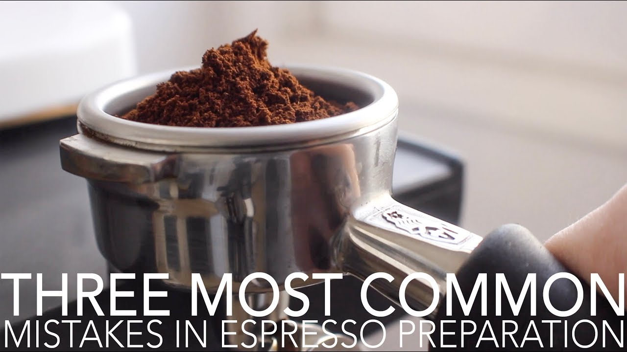 TOP THREE – Most Common Mistakes in Espresso Preparation
