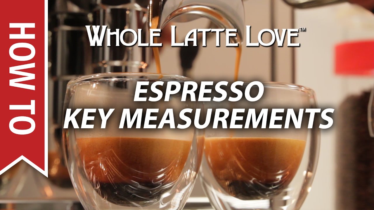 How To: Basics of Espresso's Key Measurements
