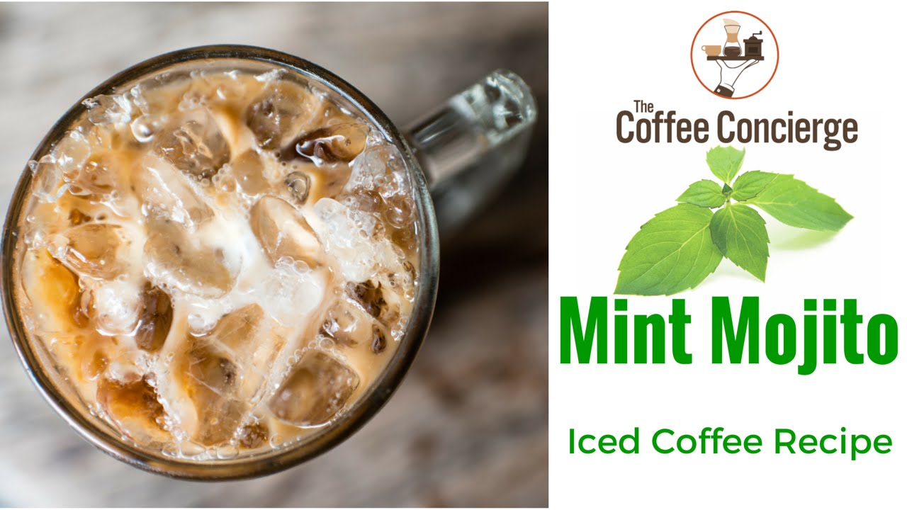 Coffee Recipe: Iced Coffee "Mint Mojito" Recipe