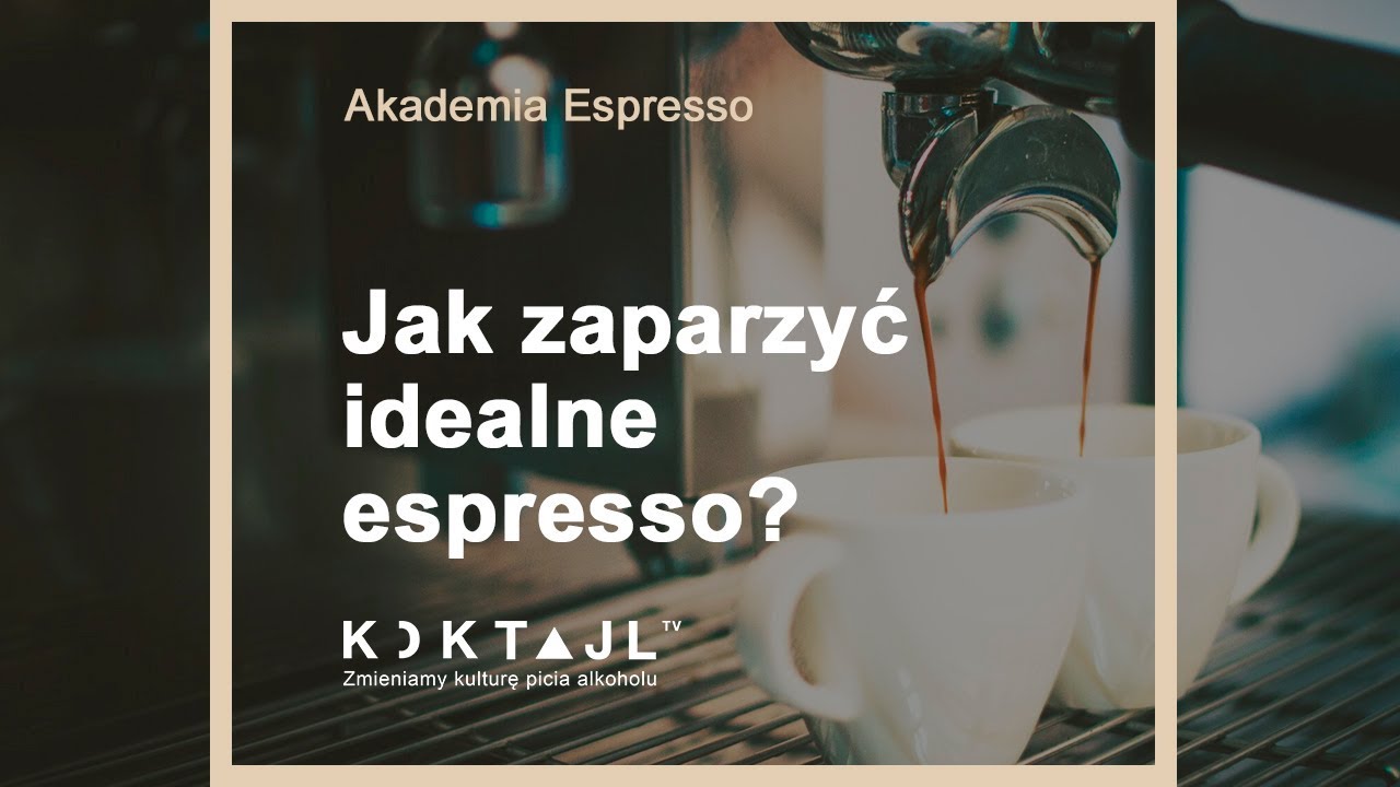 Jak zaparzyć idealne espresso – Akademia włoskiego espresso Odc.1 | www.koktajl.tv