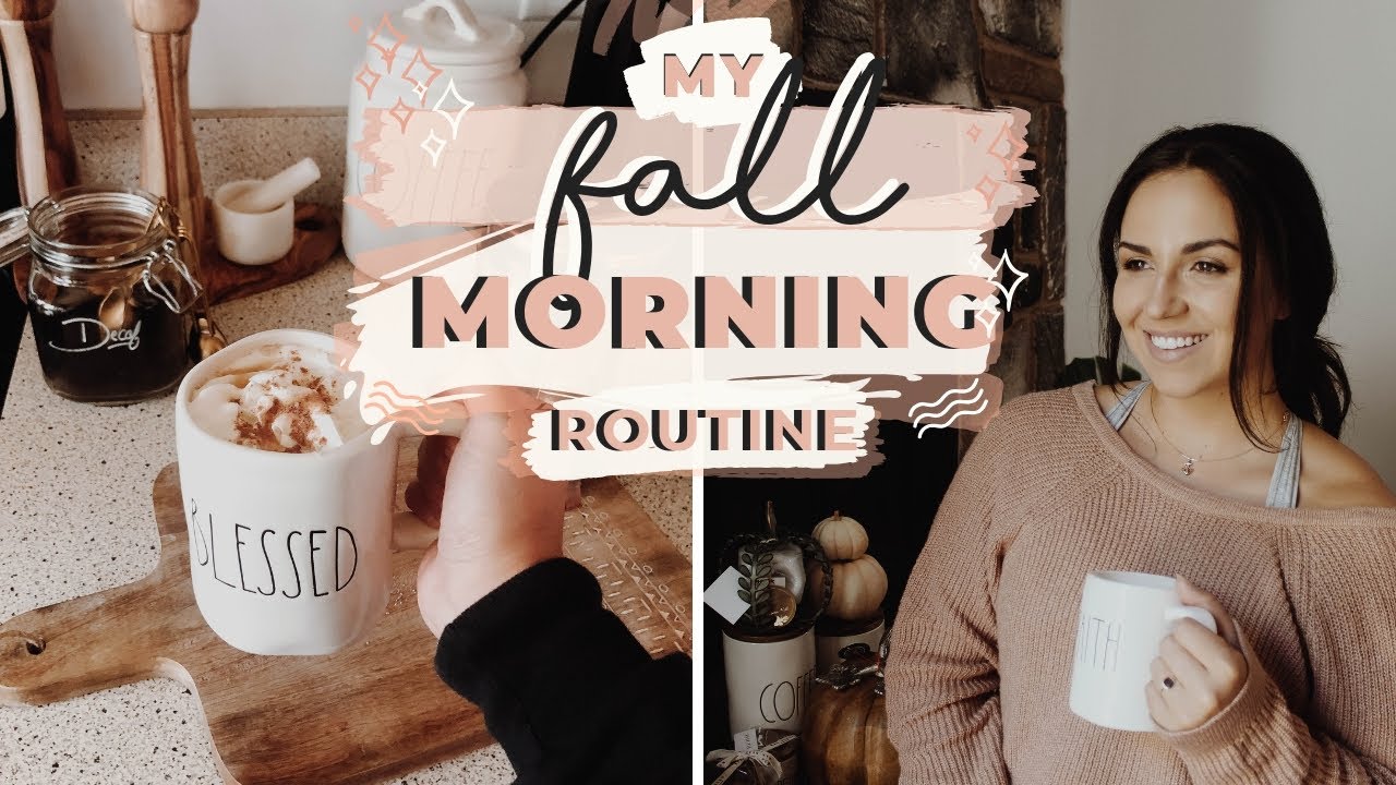 COZY FALL MORNING ROUTINE 2019 | Healthy Habits + The BEST Coffee Recipe