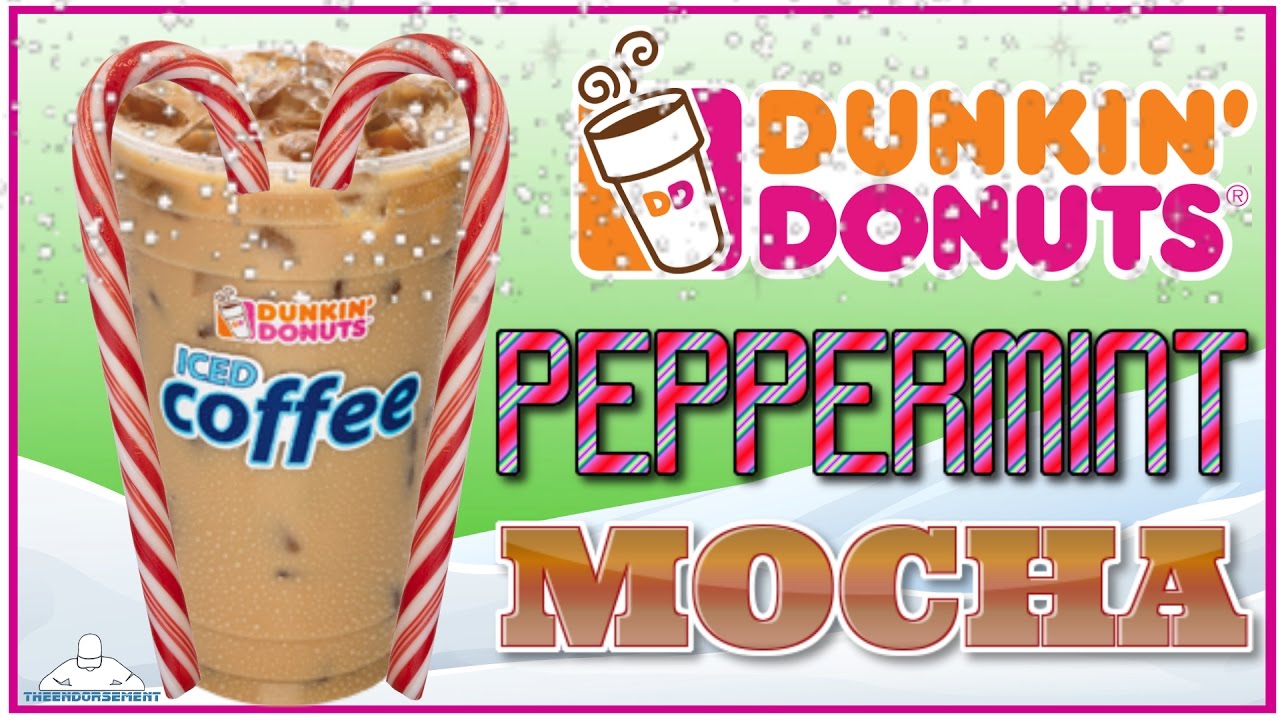 DUNKIN DONUTS® | PEPPERMINT MOCHA ICED COFFEE REVIEW | THEENDORSEMENT