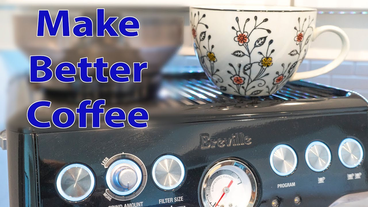 How to Get Better Espresso From Your Breville