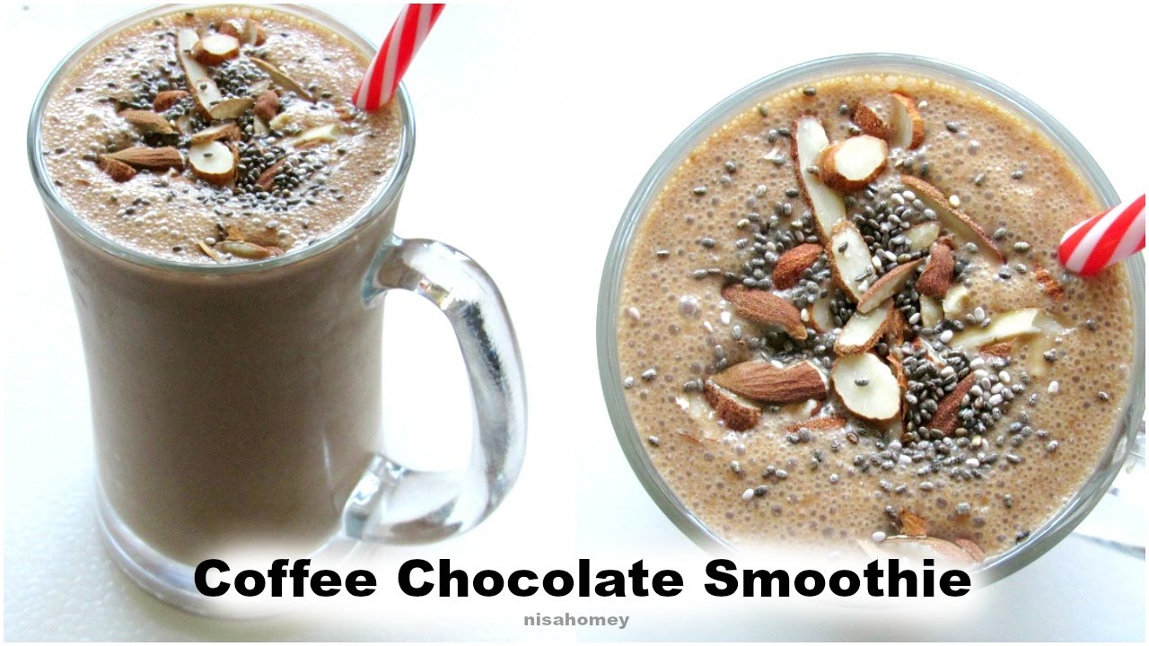 Coffee Chocolate Smoothie – Healthy Breakfast Recipes | Nisa Homey