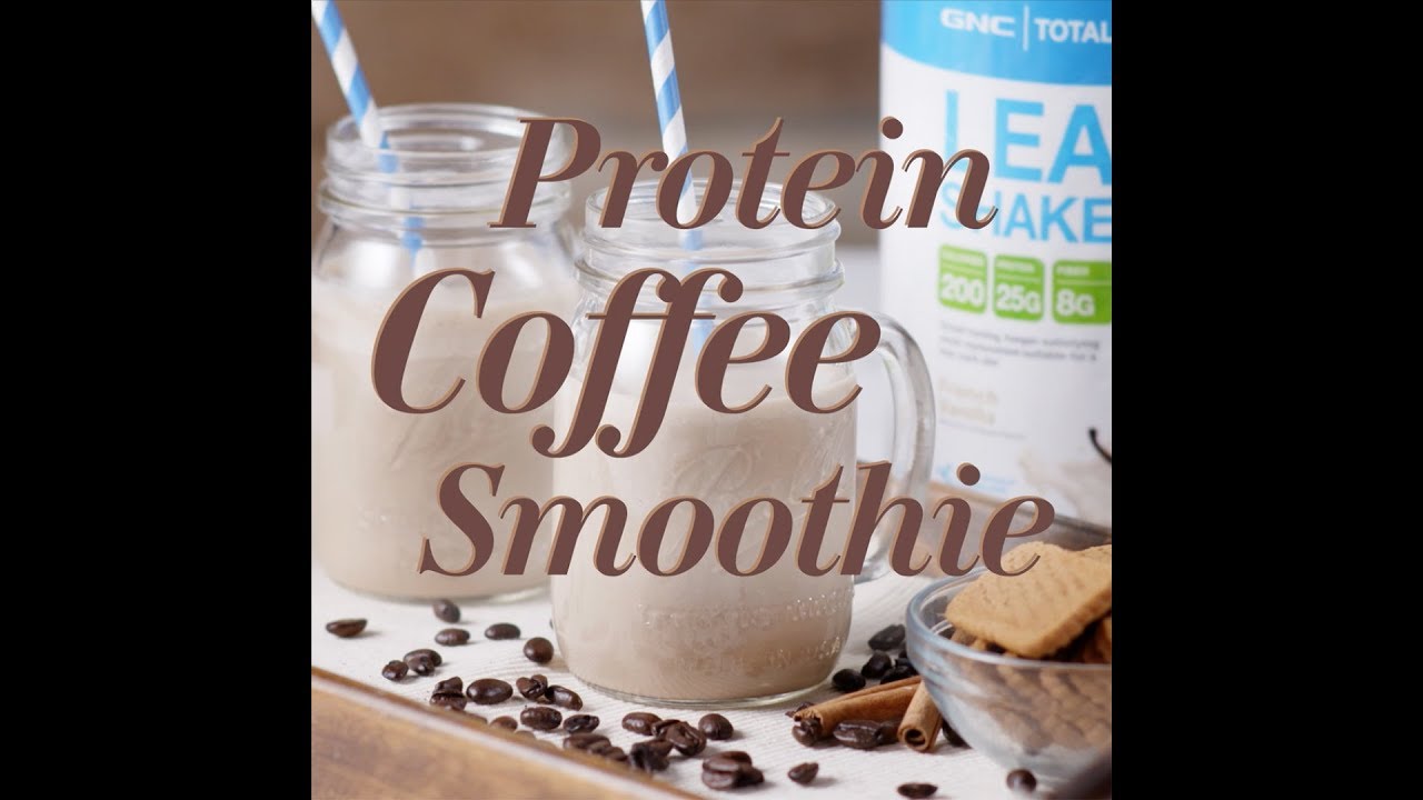 GNC Smoothie Recipes – Total Lean Protein Coffee Smoothie Recipe