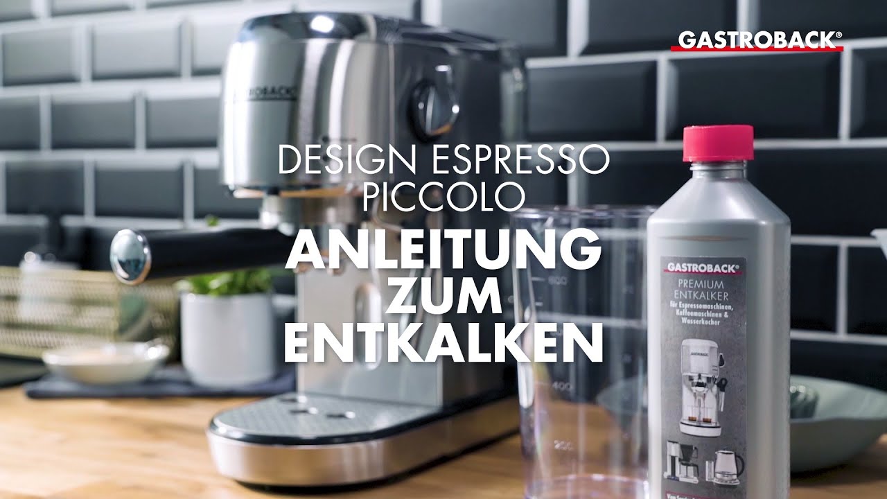 Gastroback Design Espresso Piccolo 42716 Richtig Entkalken Anleitung