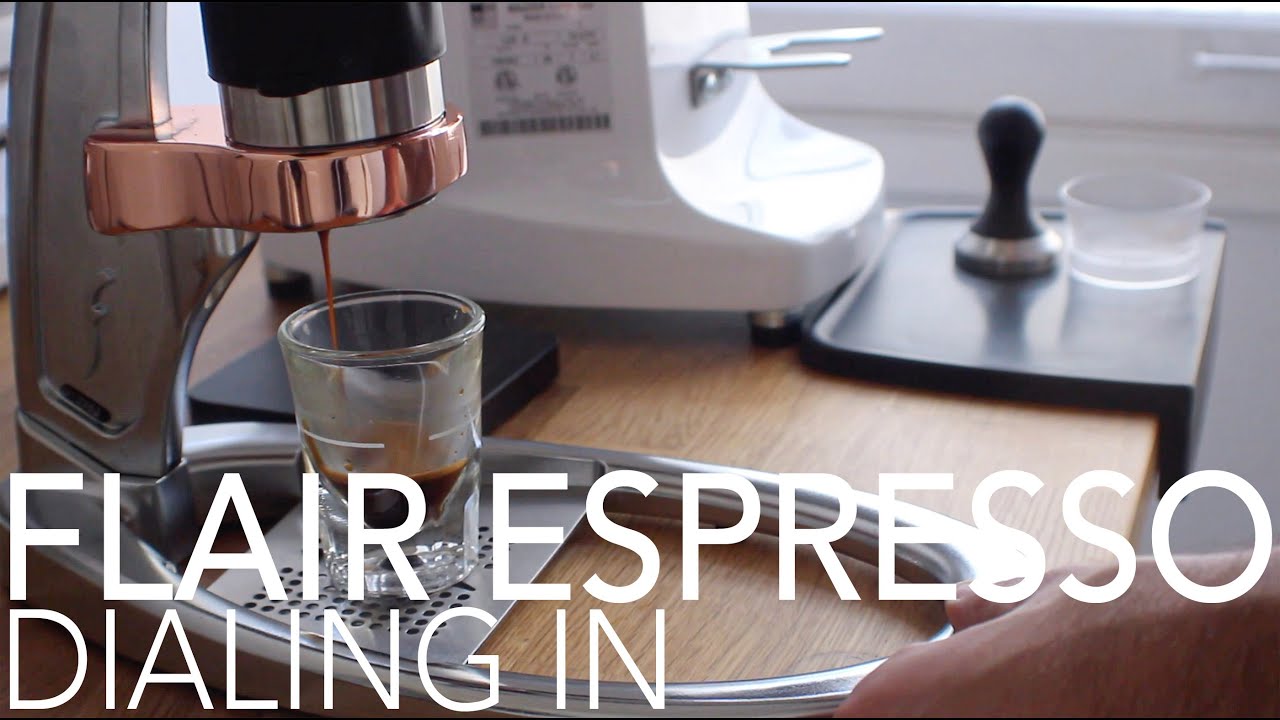 THE FLAIR ESPRESSO – Dialing In