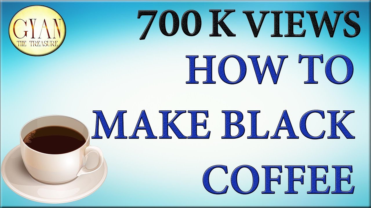 HOW TO MAKE BLACK COFFEE(GOOD FOR WEIGHT REDUCE)
