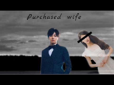Jungkook FF | Purchased wife | Ep 5