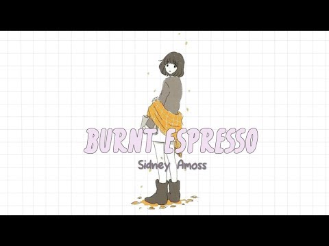 ■ sidney || burnt espresso (prod. barnes blvd) | Lyrics