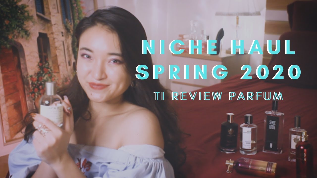 Niche Haul spring 2020 – 1ST GIVEAWAY – Ti review perfume