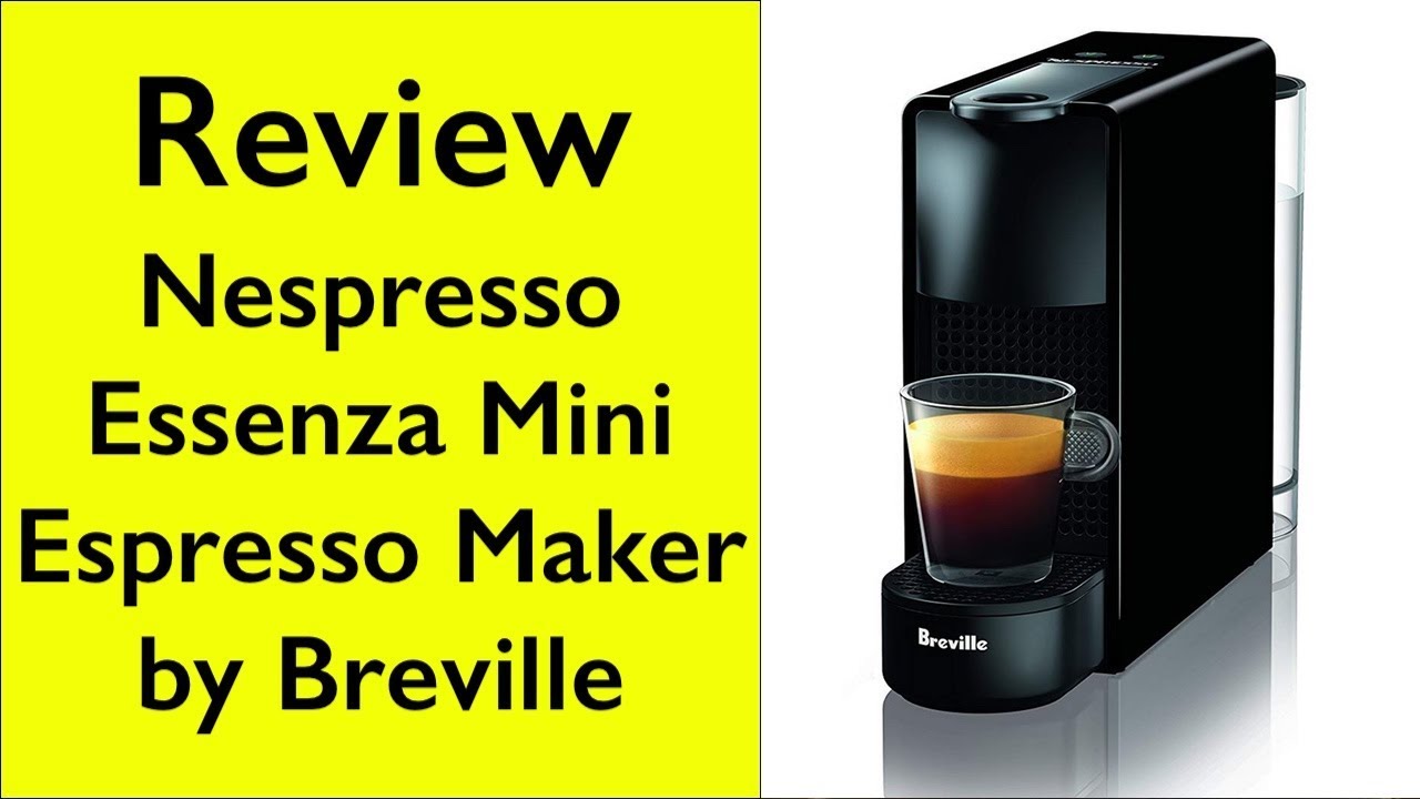Review Nespresso Essenza Mini Original Espresso Machine by Breville