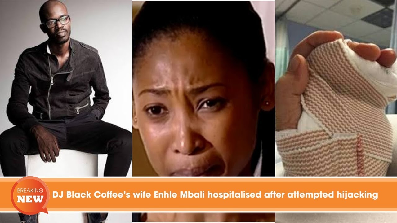 Sad new: DJ Black Coffee’s wife Enhle Mbali hospitalised after attempted hijacking