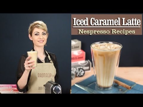 How to Make a perfect Iced Caramel Latte with the Nespresso Machine
