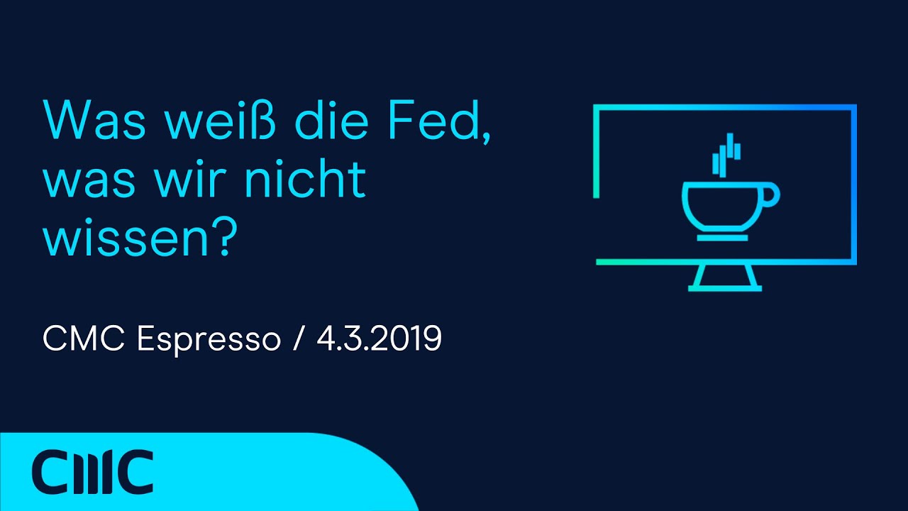 Was weiß die Fed, was wir nicht wissen? (CMC Espresso 4.3.2020)