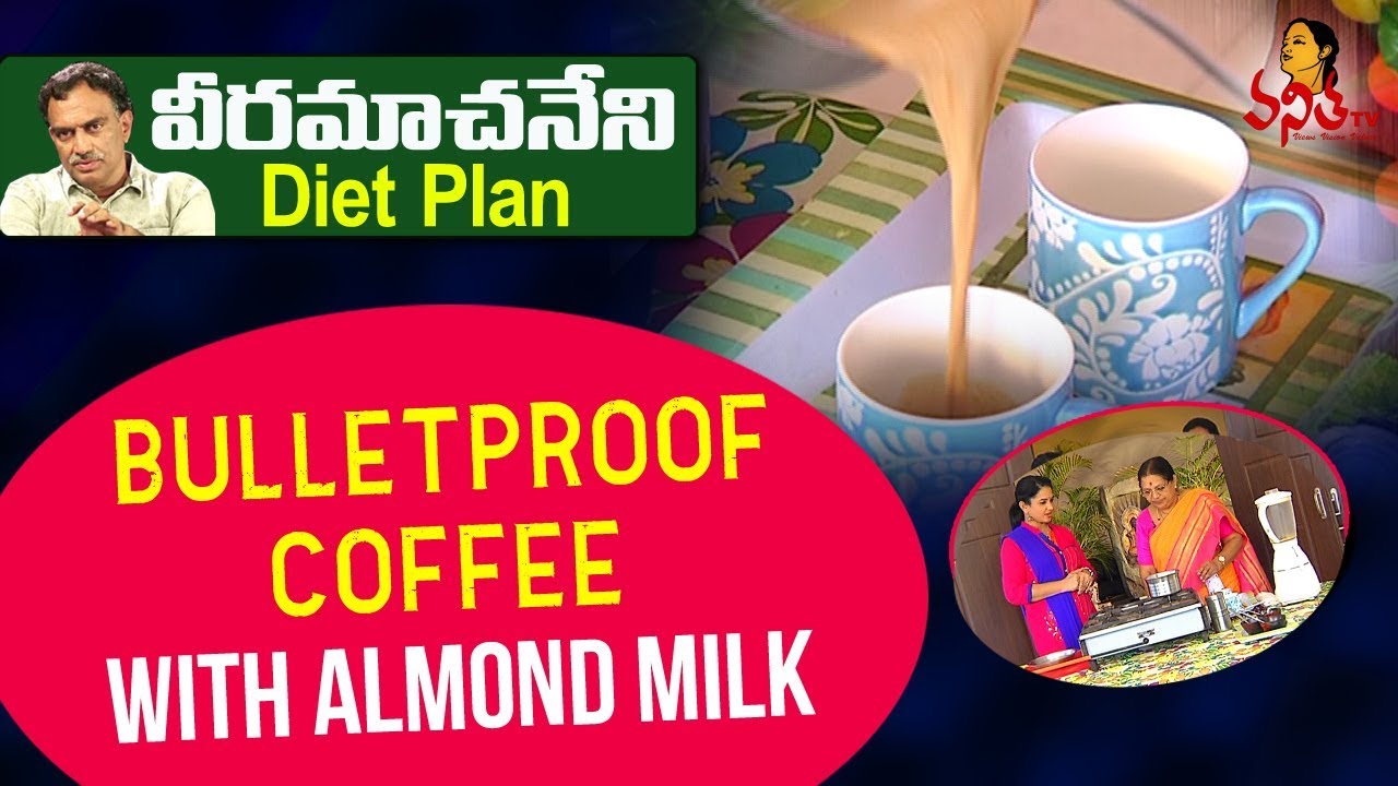 Healthy Bulletproof Coffee Recipe With Almond Milk | Veeramachaneni Diet Recipes…