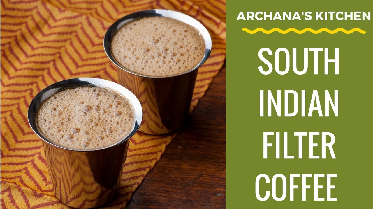 Filter Coffee – Breakfast Recipes From Archana's Kitchen