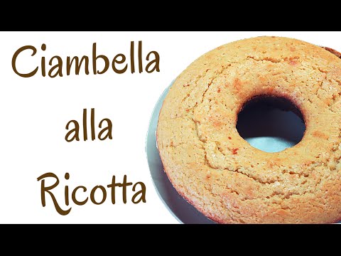 CIAMBELLONE ALLA RICOTTA FATTO IN CASA DA BENDETTA – Homemade Ricotta Cheese Cake
