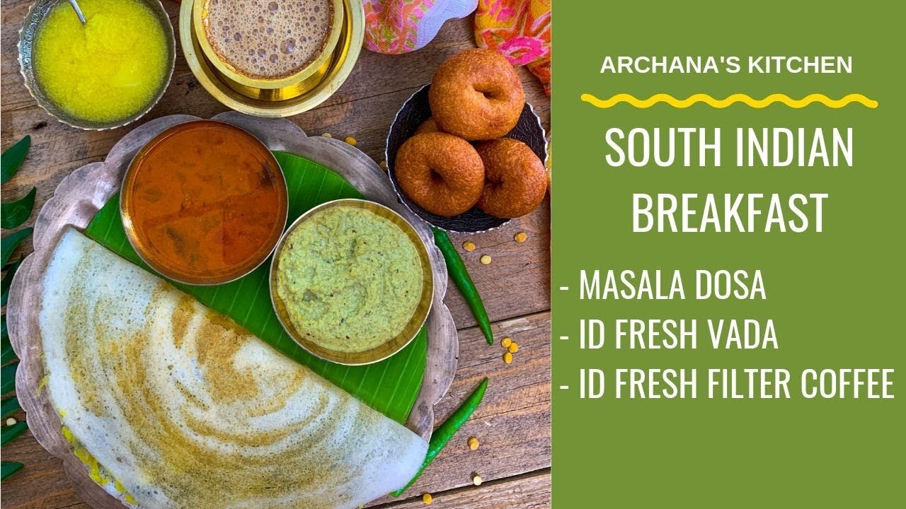 Masala Dosa Breakfast With Filter Coffee & Fresh Vada – Breakfast Recipes By…