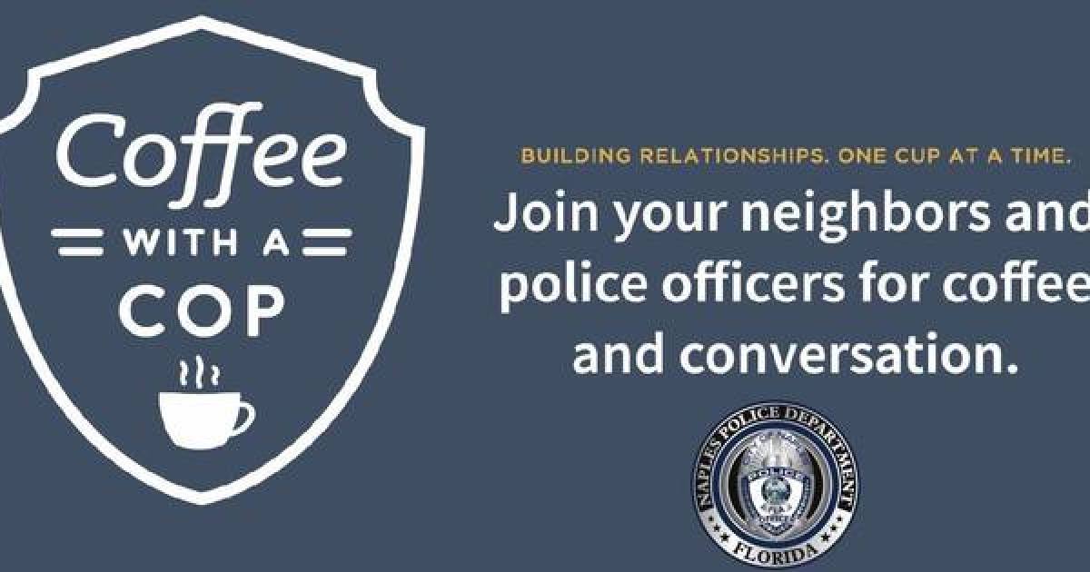 Join the Naples Police for a cup of coffee