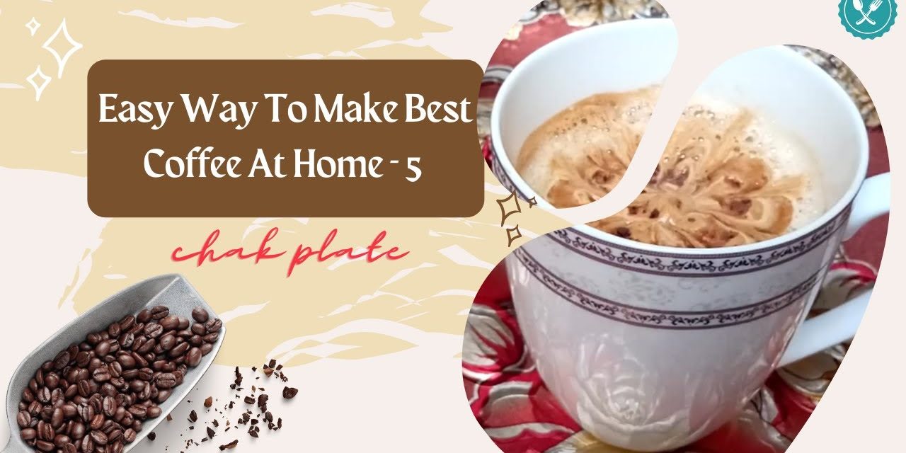 How to make forthy creamy coffee at home?  Easy steps to make a perfect coffee -…