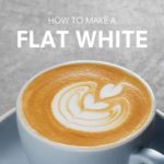 How to make a Flat White | Basic Coffee Skills