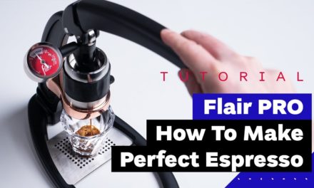 How To Make A Perfect Espresso Shot At Home: Flair Espresso Pro Tutorial