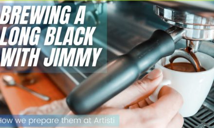 Brewing a Tasty Long Black with Jimmy in the Artisti Coffee Roasters Espresso Bar