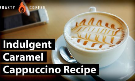 How To Make A Caramel Cappuccino: Indulgent Caramel Cappuccino Recipe
