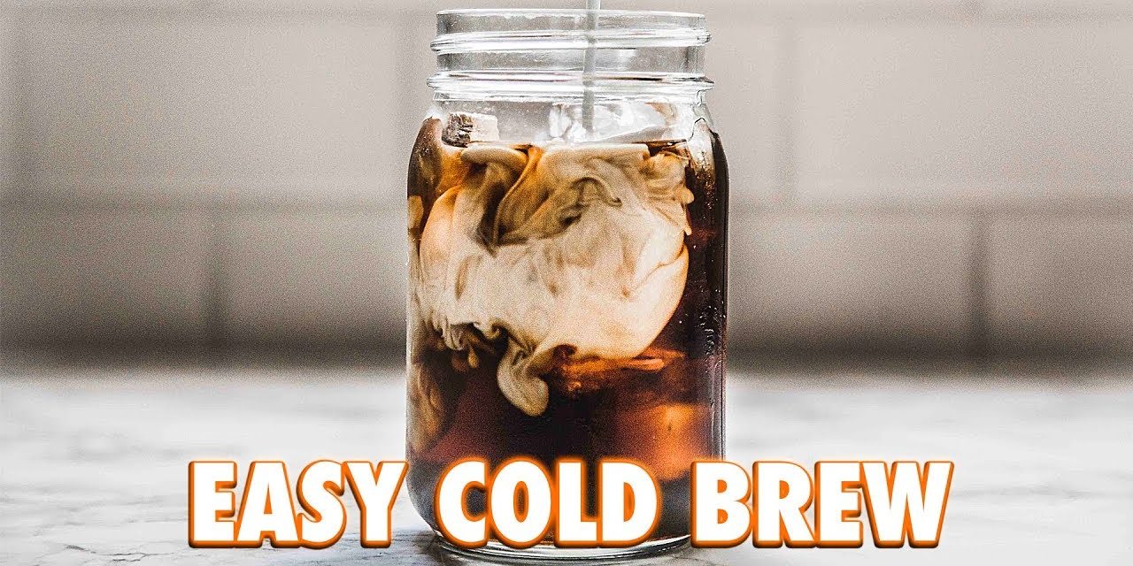 The Easiest Cold Brew Ever: 2 Ways