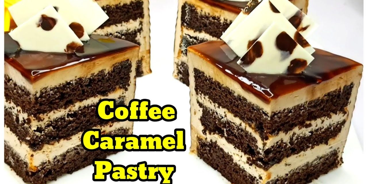 Coffee Caremel Pastry | How To Make Chocolate Pastry | Chocolate Pastry | Pastry…