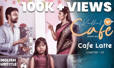 Kadhal Cafe | Chapter – 03 | Cafe Latte | Stay Tuned Originals | Stay Tuned