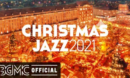 CHRISTMAS JAZZ 2021: Christmas Carol Jazz Instrumental – Winter Music Best Songs C…