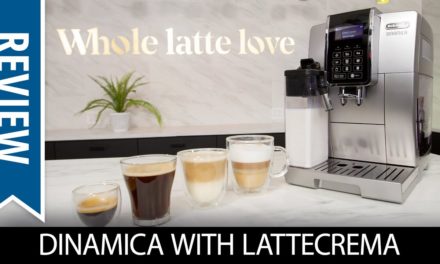 Review: DeLonghi Dinamica With LatteCrema Automatic Espresso Machine