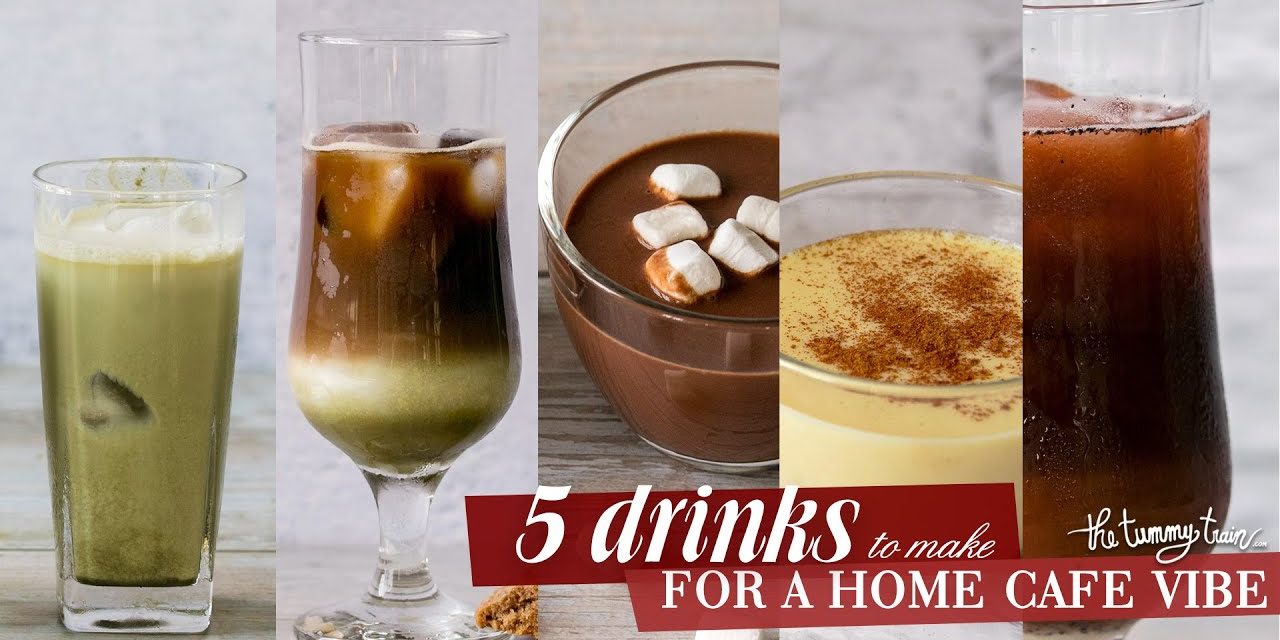 5 Coffee Shop Drinks To Make For a Home Cafe Vibe RECIPES | The Tummy Train