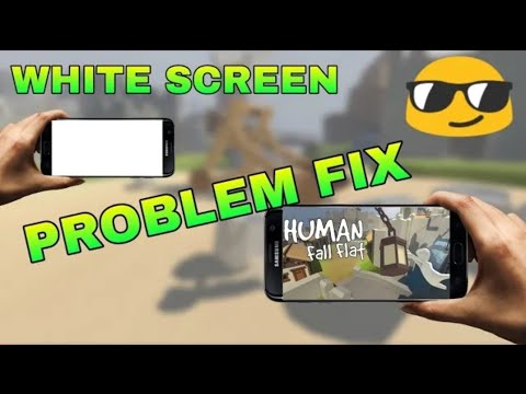 🎮Human Fall Flat White screen problem 2 minit solve