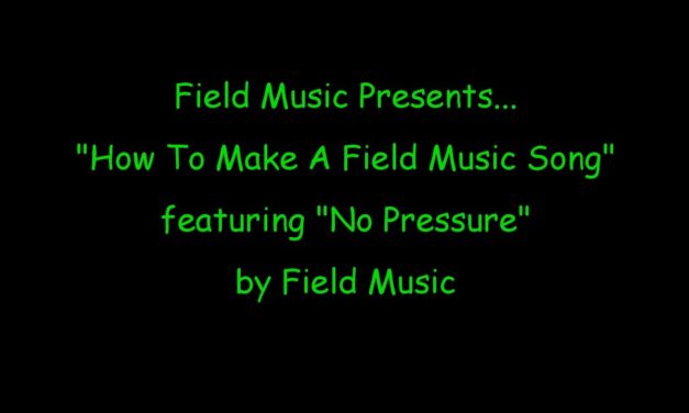 Field Music – No Pressure