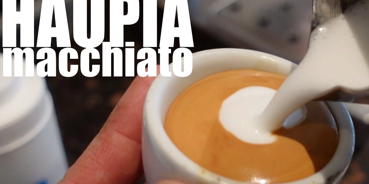 Haupia Macchiato – Coconut Macchiato – How To Make – Coffee & Espresso – spro caf…