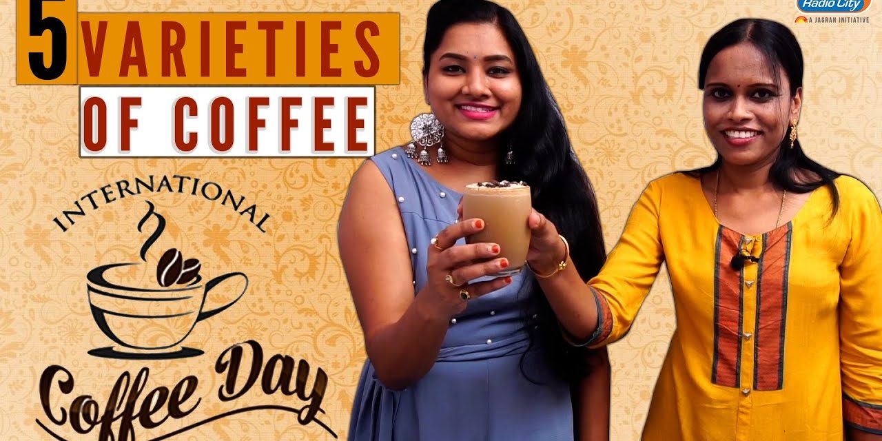 International Coffee Day 5 Easy Coffee Recipes Hyderabad Ruchalu Radio City Hyde…