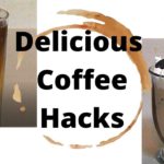 Coffee Hacks | Cold Brew Coffee | Caramel Macchiato | Cookies & Cream Iced Coffee…