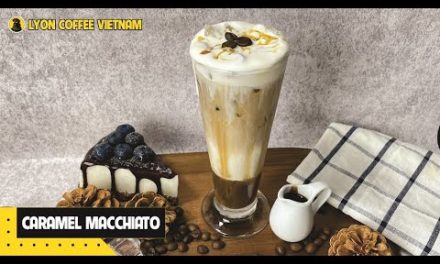 How to make Caramel Macchiato | Lyon Coffee Vietnam recipe