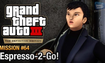 GTA 3 Definitive Edition – Mission #64 – Espresso-2-Go!