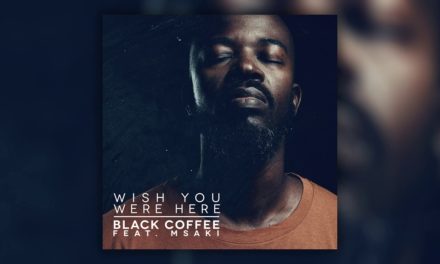 Black Coffee – Wish You Were Here feat. Msaki [Ultra Music]