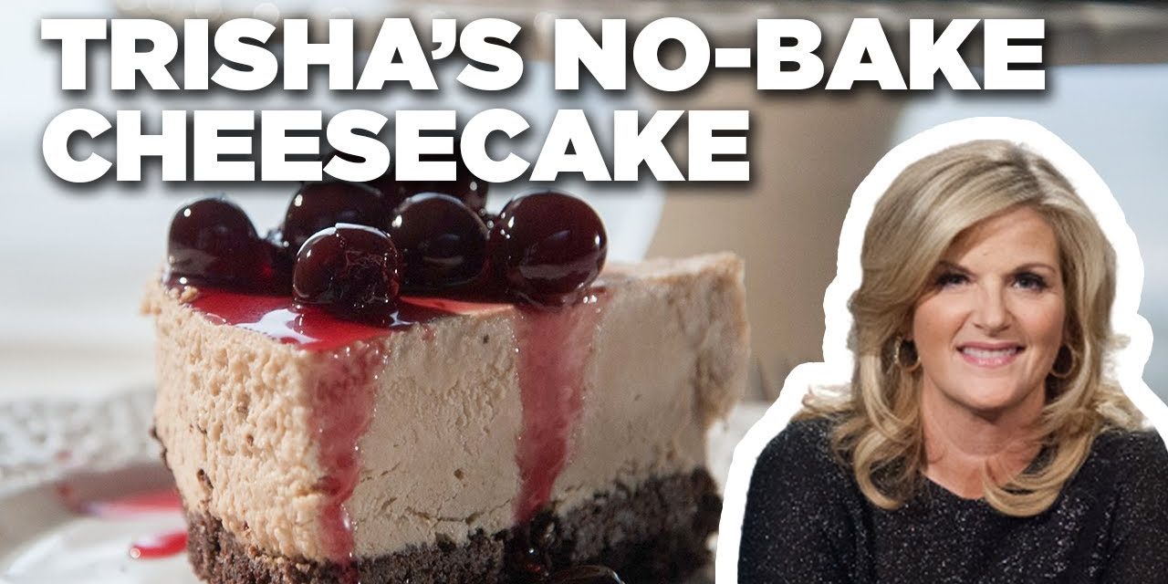 Trisha Yearwood's No-Bake Ricotta Espresso Cheesecake | Trisha's Southern Kit…