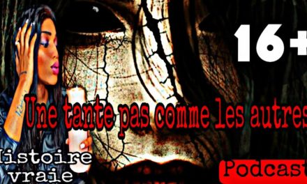 Story Time Horreur : Une Tante Pas Comme Les Autres !!!