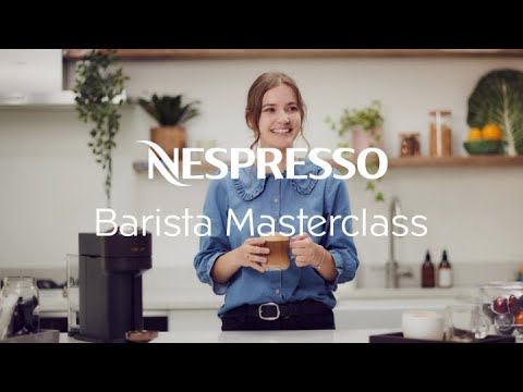 Nespresso Barista Masterclass – Your Vertuo Machine Coffee | UK & Ireland