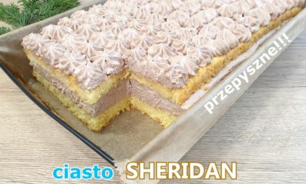 Obłędnie pyszne ciasto tortowe SHERIDAN z wyśmienitym kremem  goście będą zachwyceni…