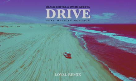 Black Coffee & David Guetta – Drive feat. Delilah Montagu (Loyal Remix) [Ultra Mu…